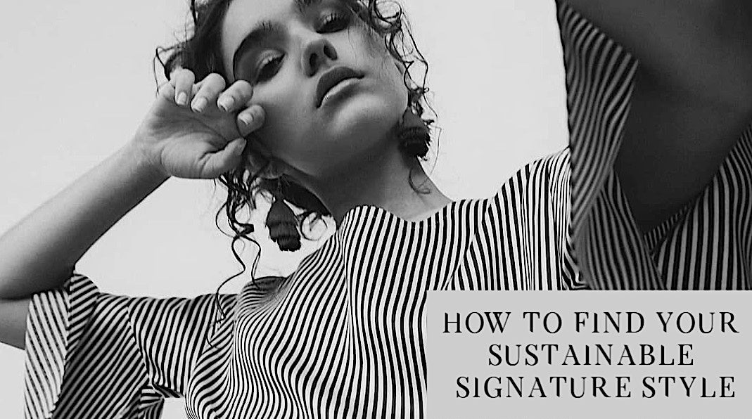 How To Find Your {Sustainable} Signature Style For 2020